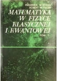 Matematyka w fizyce klasycznej i kwantowej, tom I