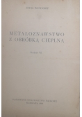 Metaloznawstwo z obróbką cieplną, wydanie VII