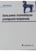 Ocena prawna i kryminalistyczna przestępczości komputerowej