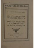 Skazy krwotoczne w wieku dziecięcym. Pasożyty przewodu pokarmowego w wieku dziecięcym 1948 r.