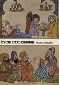 Życie codzienne muzułmanów