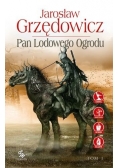 Pan Lodowego Ogrodu t.1