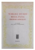 Wielbij duszo moja Pana. Śpiewnik kościelny,