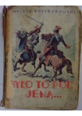 Było to pod Jeną, 1934r.
