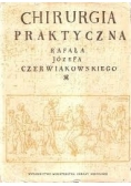 Chirurgia praktyczna Rafała Józefa Czerwiakowskiego