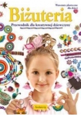 Biżuteria. Przewodnik dla kreatywnej dziewczyny