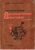 Aptekarstwo Gdańskie 1399 - 1939