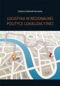 Logistyka w regionalnej polityce lokalizacyjnej