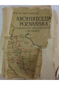 Archidiecezja poznańska w granicach historycznych i jej ustrój
