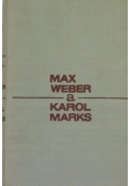 Max Weber a Karol Marks