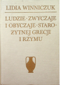 Ludzie Zwyczaje i obyczaje starożytnej Grecji i Rzymu