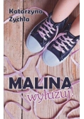 Malina, wyluzuj!
