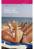 Witajcie w raju Reportaze o turystyce