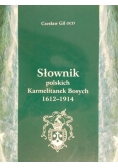 Słownik polskich Karmelitanek Bosych 1612-1914