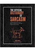 The Dictionary Of Sarcasm
