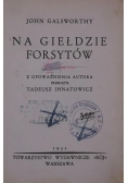 Galsworthy John - Na giełdzie forsytów, 1932 r.