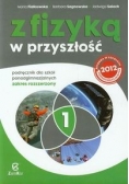 Z fizyką w przyszłość Podręcznik Część 1 Zakres rozszerzony