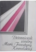 Dzienniczek siostry Marii Faustyny Kowalskiej