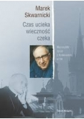 Czas ucieka wieczność czeka