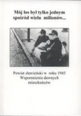 Mój los był tylko jednym spośród wielu milionów