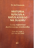 Historia kościoła katolickiego na śląsku. Tom IV część II
