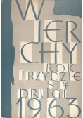 Wierchy, rok trzydziesty drugi 1963 r.