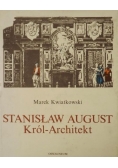 Stanisław August Król - Architekt