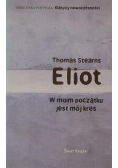 W moim początku jest mój kres