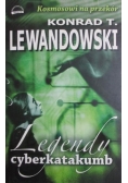 Lewandowski Kondrad T. - Legendy cyberkatakumb