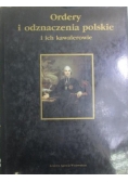 Ordery i odznaczenia polskie i ich kawalerowie