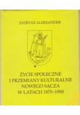 Życie społeczne i przemiany kulturalne Nowego Sącza w latach 1870-1990