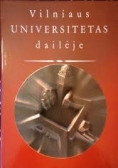 Vilniaus Universitetas daileje