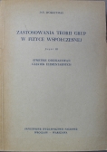 Zastosowania teorii grup w fizyce współczesnej część III