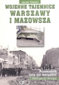 Wojenne tajemnice Warszawy i Mazowsza. Przewodnik
