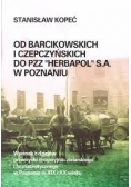 Od Barcikowskich i Czepczyńskich do PZZ ,,Herbapol" S.A. w Poznaniu