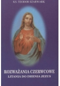 Rozważania czerwcowe litania do imienia Jezusa