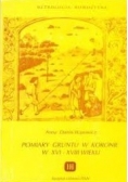 Pomiary gruntu w koronie w XVI-XVIII wieku