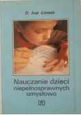 Lovaas O. Ivar - Nauczanie dzieci niepełnosprawnych umysłowo