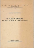 O Polską Koronę Polityka Francji w latach 1725-1733