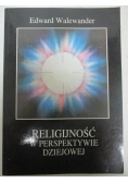 Religijność w perspektywie dziejowej