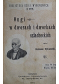 Ongi w dworach i dworkach szlacheckich 1901 r