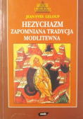 Hezychazm Zapomniana tradycja modlitewna