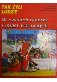 W czasach rycerzy i miast warownych