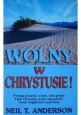Wolny w Chrystusie!
