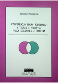 Konferencja grupy rodzinnej w teorii i praktyce pracy socjalnej z rodziną