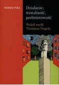 Działanie, moralność, podmiotowość