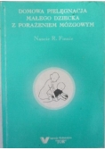 Domowa pielęgnacja małego dziecka z porażeniem mózgowym