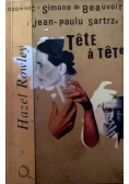 Tete a Tete Opowieść o Simone de Beauvoir i Jean Paulu Sartrze
