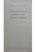 Unterpfand kunftiger herrlichkeit
