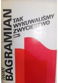 Tak wykuwaliśmy zwyciestwo